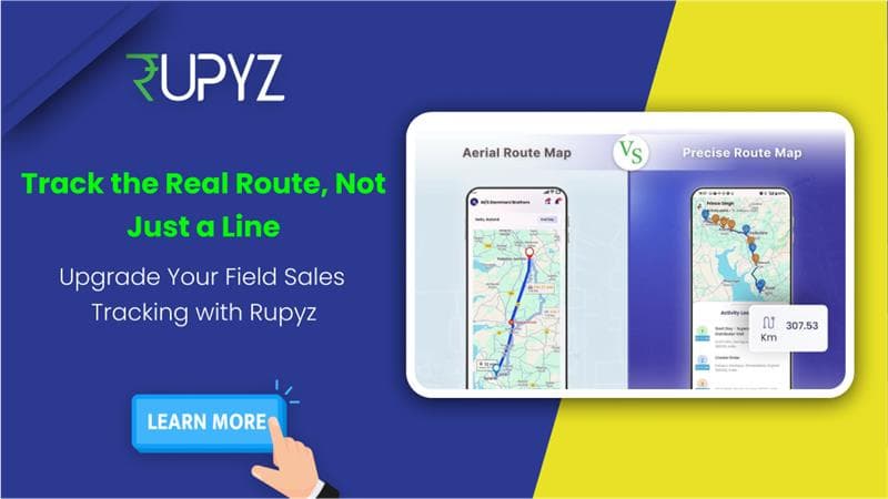 Track the Real Route, Not Just a Line – Upgrade Your Field Sales Tracking with Rupyz